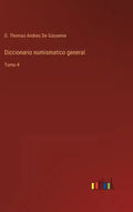 Diccionario numismatico general: Tomo 4 - Hardcover