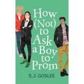 How Not to Ask a Boy to Prom - Paperback