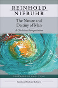 The Nature and Destiny of Man - Paperback