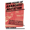 Nine Years of Anarchist Agitation: The History of the Boston Anti-Authoritarian Movement (2001-2010) and Other Essays - Paperback