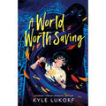 A World Worth Saving - Hardcover
