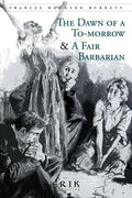 The Dawn of a To-morrow & A Fair Barbarian: Illustrated - Paperback