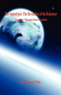 The Apocalypse: The Revelation of the Redeemer - Expository Messages from Revelation - Paperback