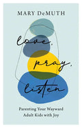 Love, Pray, Listen - Hardcover