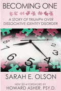 Becoming One: A Story of Triumph Over Dissociative Identity Disorder - Paperback