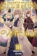 Secrets of the Silent Witch, Vol. 3: Volume 3 - Paperback