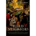 Hard Neighbors: The Scotch-Irish Invasion of Native America and the Making of an American Identity - Hardcover