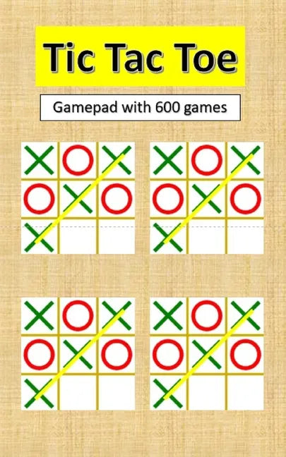 Tic Tac Toe: gamepad with 600 tic tac toes - Paperback