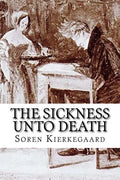 The Sickness Unto Death - Paperback