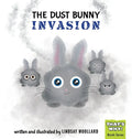 The Dust Bunny Invasion - Hardcover