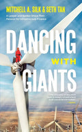 Dancing With Giants: A Lawyer and Banker Share Their Passion for Infrastructure Finance - Paperback