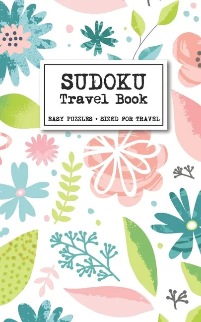 Sudoku Travel Book - Easy Puzzles + Sized for Travel: Sudoku Puzzles Book for Adults - Paperback