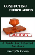 Conducting Church Audits: A Guide for Internal Auditors - Paperback
