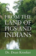 From the Land of Pigs and Indians: Trust Him - Paperback