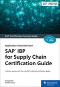 SAP IBP for Supply Chain Certification Guide: Application Associate Exam - Paperback