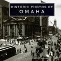 Historic Photos of Omaha - Hardcover