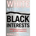 White Nationalism, Black Interests: Conservative Public Policy and the Black Community - Paperback