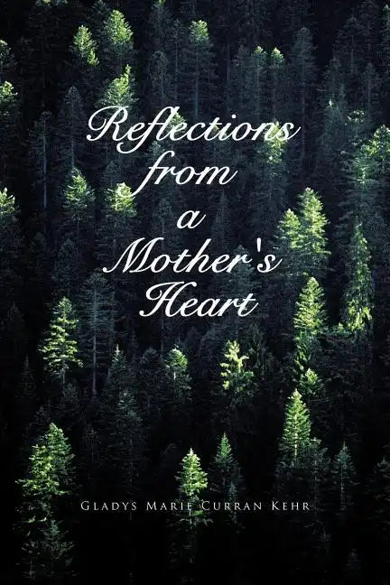 Reflections from a Mother's Heart - Paperback