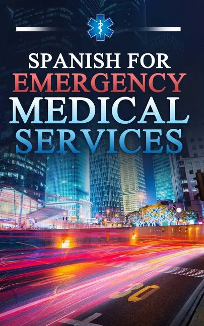 Spanish for Emergency Medical Services - Paperback