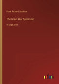 The Great War Syndicate: in large print - Paperback