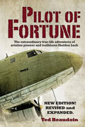 Pilot of Fortune: The extraordinary true-life adventures of aviation pioneer and trailblazer Sheldon Luck - Paperback