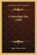 A Moonlight Boy (1886) - Paperback