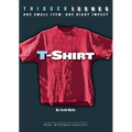 T-Shirt: One Small Item, One Giant Impact - Paperback