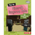 Top 10 Minecraft Dangerous Mobs: An Unofficial List - Library Binding