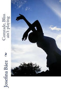 Comrade, Bliss ain't playing - Paperback