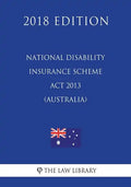 National Disability Insurance Scheme ACT 2013 (Australia) (2018 Edition) - Paperback