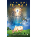 Can We Serve Visvamatha: Viswamatha = The Science of Cow - Paperback