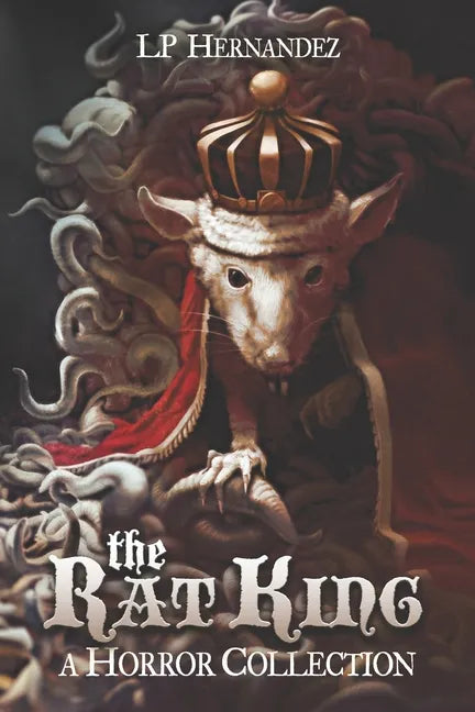 The Rat King: A Horror Collection - Paperback