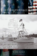 Fort Lauderdale: The Venice of America - Hardcover