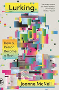 Lurking: How a Person Became a User - Paperback