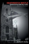 Death Watch Beetle, A Historical Post WWII Spy Thriller - Paperback