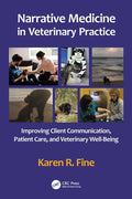 Narrative Medicine in Veterinary Practice: Improving Client Communication, Patient Care, and Veterinary Well-being - Paperback