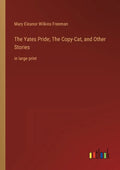 The Yates Pride; The Copy-Cat, and Other Stories: in large print - Paperback