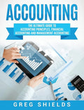 Accounting: The Ultimate Guide to Accounting Principles, Financial Accounting and Management Accounting - Hardcover