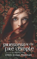 Priestess of the Fire Temple: A Druid's Tale - Paperback