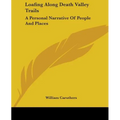 Loafing Along Death Valley Trails: A Personal Narrative Of People And Places - Paperback