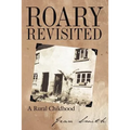 Roary Revisited: A Rural Childhood - Paperback