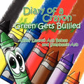 Diary of a Crayon (Green Gets Bullied) - Paperback