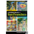 Stairway Walks in San Francisco: The Joy of Urban Exploring - Paperback