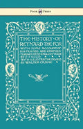The History of Reynard the Fox with Some Account of His Friends and Enemies Turned into English Verse - Illustrated by Walter Crane - Paperback