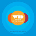 The WID Factor: Why I Do What I Do - Paperback