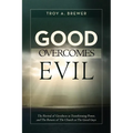 Good Overcomes Evil - Paperback
