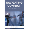 Navigating Conflict: Tools for Difficult Conversations - Paperback