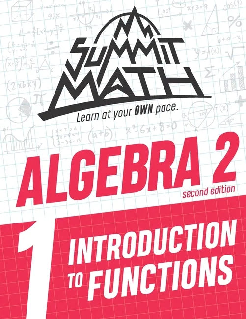 Summit Math Algebra 2 Book 1: Introduction to Functions - Paperback