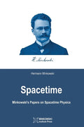 Spacetime: Minkowski's Papers on Spacetime Physics - Paperback