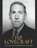 H.P. Lovecraft: The Life and Career of the Influential Horror Fiction Author - Paperback